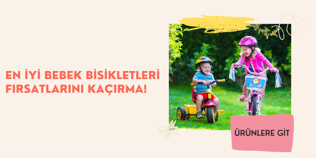 Bebek Bisikleti Nasıl Seçilir? Üç Tekerlekli Bisiklet Çeşitleri